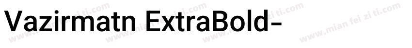 Vazirmatn ExtraBold字体转换